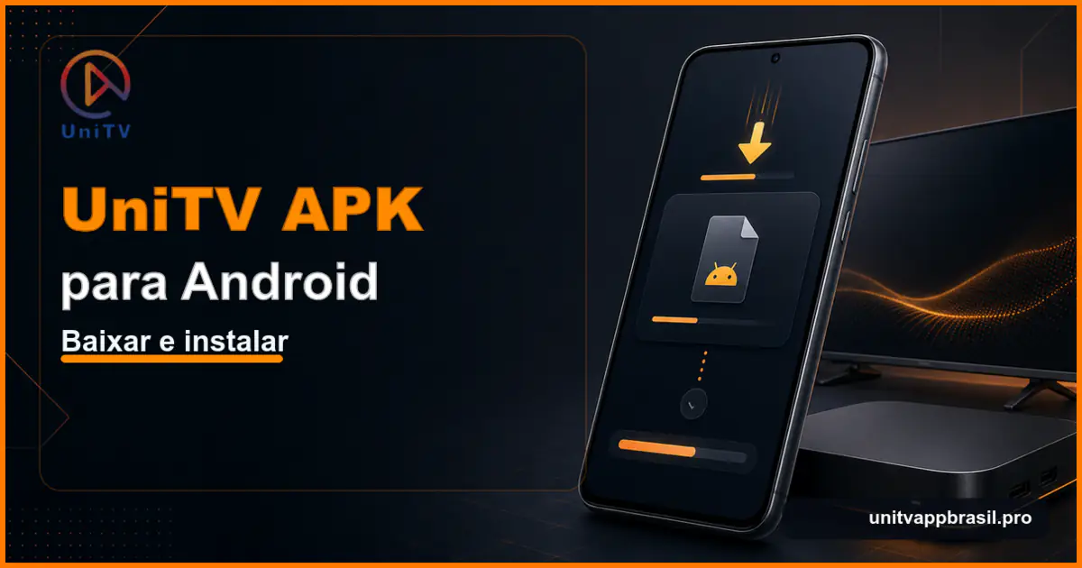UniTV APK para Android com celular, TV Box e símbolo de download